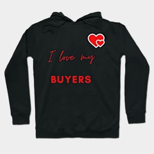 I Love My Buyers Hoodie